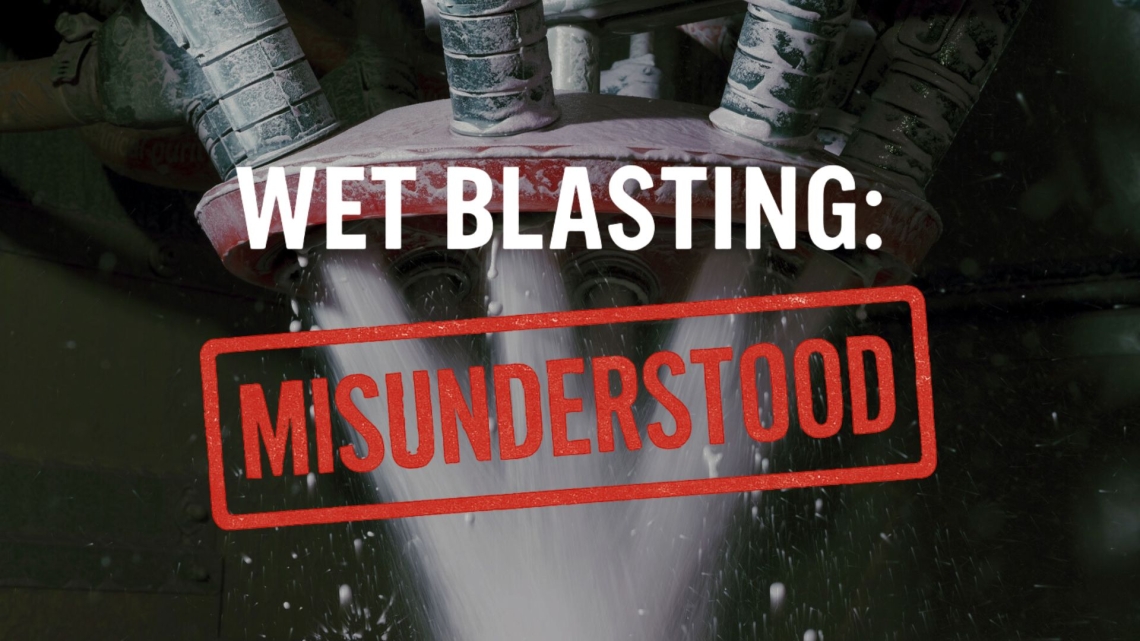 Wet blasting misunderstood