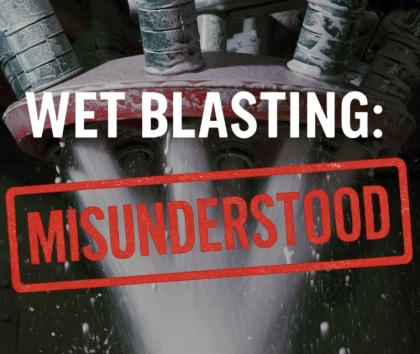 Wet blasting misunderstood